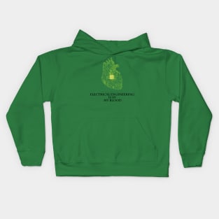 Electrical Engineering Is In My Blood Kids Hoodie